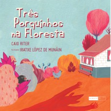 TRÊS PORQUINHOS NA FLORESTA