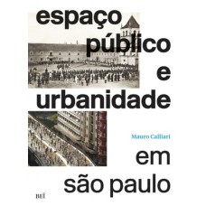 ESPAÇO PÚBLICO E URBANIDADE EM SÃO PAULO