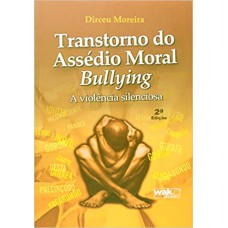 TRANSTORNO DO ASSEDIO MORAL-BULLYING - A VIOLENCIA SILENCIOSA - 1