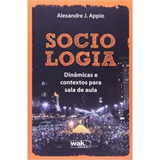 SOCIOLOGIA: DINAMICAS E CONTEXTOS PARA SALA DE AULA - 1