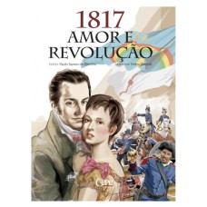 1817, AMOR E REVOLUÇÃO