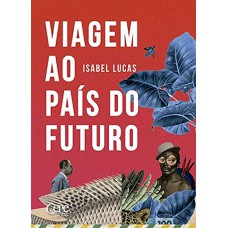 VIAGEM AO PAÍS DO FUTURO