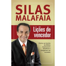 LIÇÕES DE VENCEDOR: COMO OS HERÓIS DA BÍBLIA SUPERARAM DESAFIOS E CHEGARAM AO SUCESSO