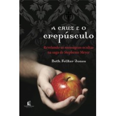 A CRUZ E O CREPÚSCULO