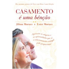 CASAMENTO E UMA BENÇAO