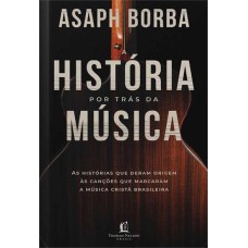 A HISTÓRIA POR TRÁS DA MÚSICA