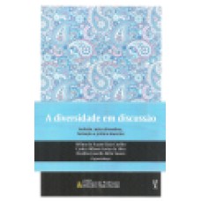 A DIVERSIDADE EM DISCUSSÃO: INCLUSÃO, AÇÕES AFIRMATIVAS, FORMAÇÃO E PRÁTICAS DOCENTES