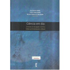 CIÊNCIA EM DIA - JORNADAS DE DIVULGAÇÃO CIENTÍFICA CIÊNCIA ALIMENTANDO O BRASIL