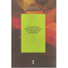 SISTEMAS DE NUMERAÇÃO ANTIGOS NA FORMAÇÃO DE PROFESSORES, OS