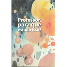 PROFESSOR PARA QUE ESTUDO ISSO