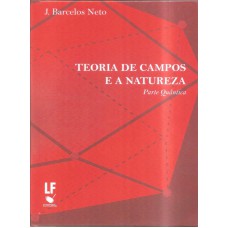 TEORIA DE CAMPOS E A NATUREZA - PARTE QUÂNTICA