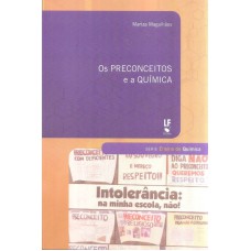 PRECONCEITOS E A QUÍMICA, OS