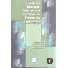 HISTÓRIA DA EDUCAÇÃO MATEMÁTICA E FORMAÇÃO DE PROFESSORES