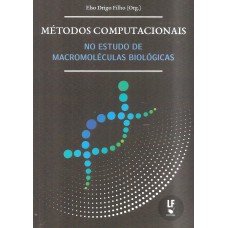 MÉTODOS COMPUTACIONAIS NO ESTUDO DE MACROMOLÉCULAS BIOLÓGICAS