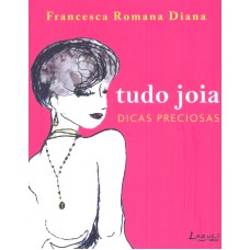 TUDO JOIA: DICAS PRECIOSAS