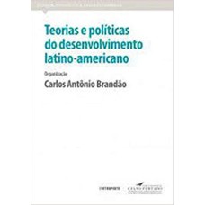 TEORIAS E POLÍTICAS DO DESENVOLVIMENTO LATINO-AMERICANO