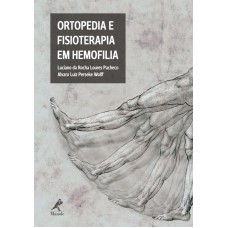 Ortopedia e fisioterapia em hemofilia