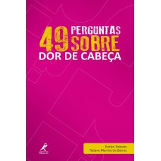 49 perguntas sobre dor de cabeça