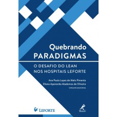 Quebrando paradigmas: O desafio do lean nos hospitais Leforte