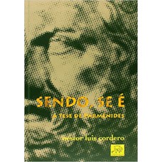 SENDO, SE E: A TESE DE PARMENIDES - 1