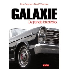 GALAXIE - O GRANDE BRASILEIRO