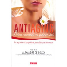 ANTIAGING - BELEZA E JUVENTUDE EM QUALQUER IDADE