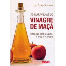 AS MARAVILHAS DO VINAGRE DE MAÇÃ