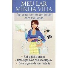 MEU LAR, MINHA VIDA