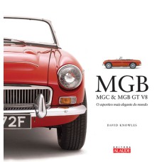 MGB, MGC & MGB GT V8 - O ESPORTIVO MAIS ELEGANTE DO MUNDO