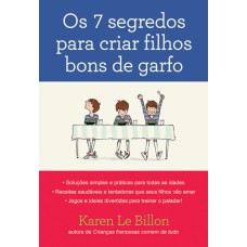 OS 7 SEGREDOS PARA CRIAR FILHOS BONS DE GARFO