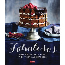 FABULOSOS - BOLOS ESPETACULARES PARA TODAS AS OCASIÕES