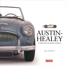 AUSTIN-HEALEY - A HISTÓRIA DE UM CLÁSSICO BRITÂNICO