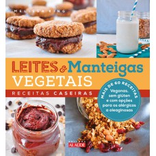 LEITES E MANTEIGAS VEGETAIS - RECEITAS CASEIRAS