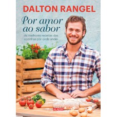 POR AMOR AO SABOR - AS MELHORES RECEITAS DAS COZINHAS POR ONDE ANDEI