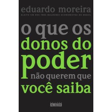 O QUE OS DONOS DO PODER NÃO QUEREM QUE VOCÊ SAIBA