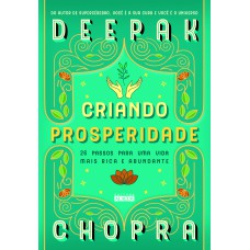 CRIANDO PROSPERIDADE: 26 PASSOS PARA UMA VIDA MAIS RICA E ABUNDANTE