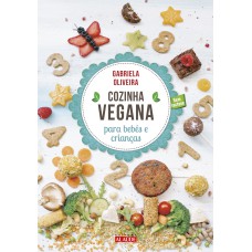 COZINHA VEGANA PARA BEBÊS E CRIANÇAS