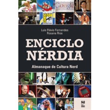 ENCICLONÉRDIA: ALMANAQUE DE CULTURA NERD