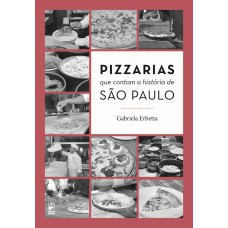 PIZZARIAS QUE CONTAM A HISTÓRIA DE SÃO PAULO