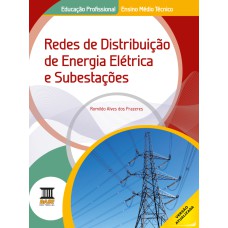 REDES DE DISTRIBUIÇÃO DE ENERGIA ELÉTRICA E SUBESTAÇÃO