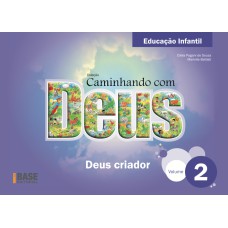 CAMINHANDO COM DEUS VOL 2 ED INFANTIL: DEUS CRIADOR