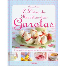 LIVRO DE RECEITAS DAS GAROTAS - PRATOS DELICIOSOS ...