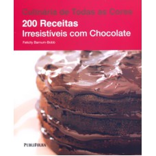 200 RECEITAS IRRESISTIVEIS COM CHOCOLATE