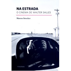 NA ESTRADA - O CONEMA DE WALTER SALLES