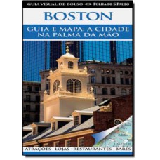 GUIA VISUAL DE BOLSO BOSTON - GUIA E MAPA - A CIDADE NA PALMA DA MÃO - 1ª