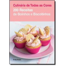 200 RECEITAS DE BOLINHOS E BISCOITINHOS