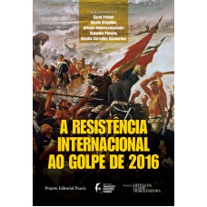 RESISTÊNCIA INTERNACIONAL AO GOLPE DE 2016, A