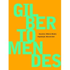 ENCONTROS: GILBERTO MENDES