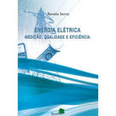 ENERGIA ELETRICA - MEDICAO QUALIDADE E EFICIENCIA