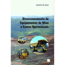 DIMENSIONAMENTO DE EQUIPAMENTOS DE MINA E CUSTOS OPERACIONAIS - 1